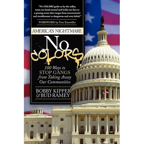 No Colors: 100 Ways to Stop Gangs from Taking Away Our Communities - Paperback