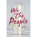 We The People (WTP): Coping with the canging times - Paperback