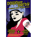 Down and Derby: The Insider's Guide to Roller Derby - Paperback