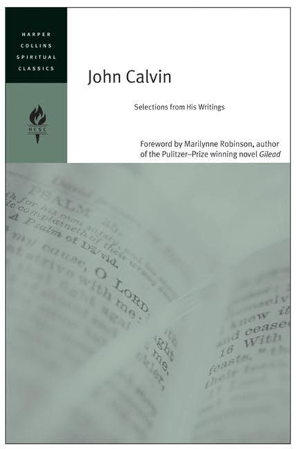 John Calvin: Selections from His Writings - Paperback