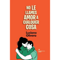 No le llames amor a cualquier cosa - Paperback