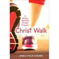 Christ Walk: A 40-Day Spiritual Fitness Program - Paperback