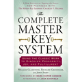 The Complete Master Key System: Using the Classic Work to Discover Prosperity, Joy, and Fulfillment - Paperback