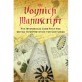 The Voynich Manuscript: The Mysterious Code That Has Defied Interpretation for Centuries - Paperback