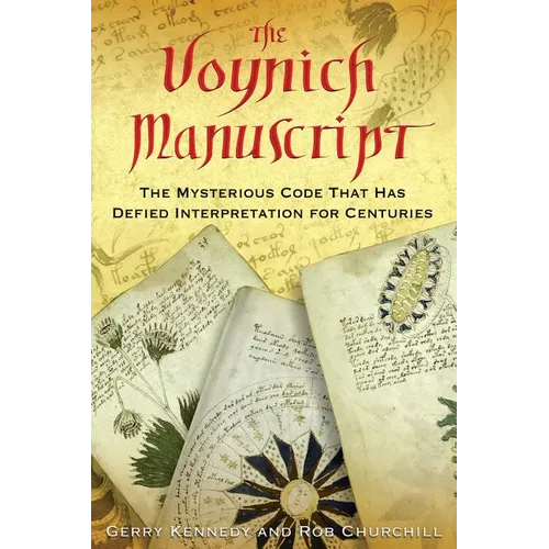 The Voynich Manuscript: The Mysterious Code That Has Defied Interpretation for Centuries - Paperback