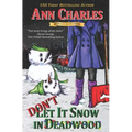 Don't Let it Snow in Deadwood - Paperback