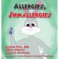 Allergies Shmallergies - Hardcover