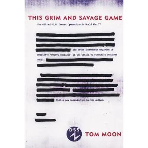This Grim and Savage Game: The OSS and U.S. Covert Operations in World War II - Paperback