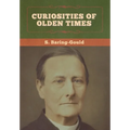 Curiosities of Olden Times - Hardcover