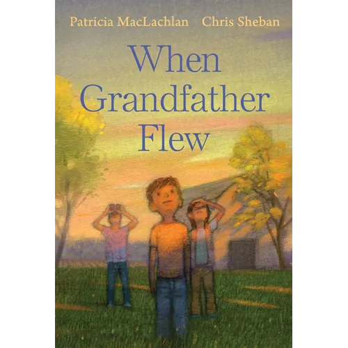When Grandfather Flew - Hardcover