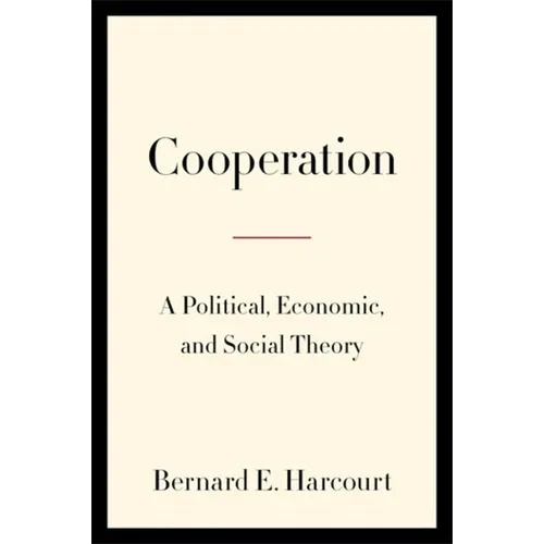 Cooperation: A Political, Economic, and Social Theory - Paperback