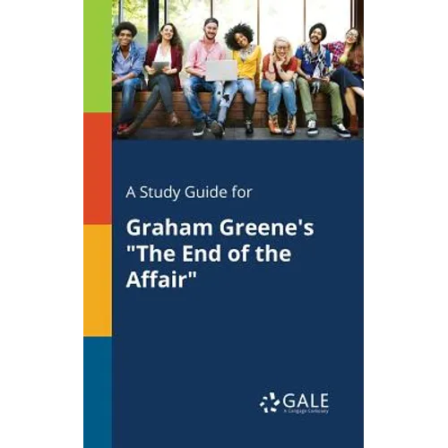 A Study Guide for Graham Greene's "The End of the Affair" - Paperback