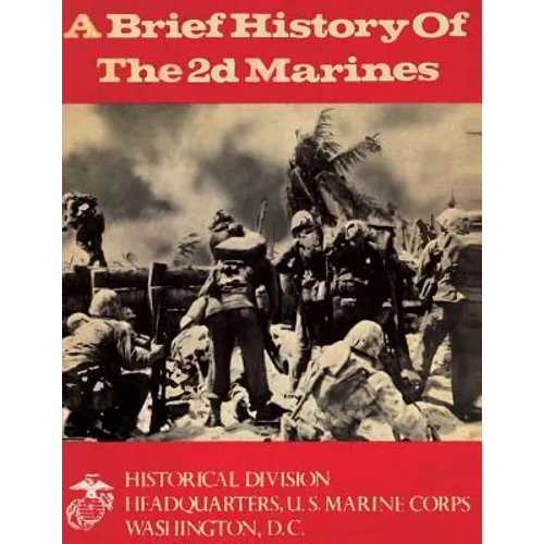 A Brief History of the 2d Marines