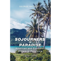 Sojourners in Paradise - Paperback