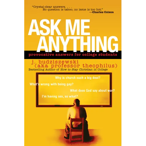 Ask Me Anything: Provocative Answers for College Students - Paperback