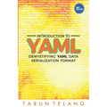 Introduction to YAML: Demystifying YAML Data Serialization Format - Paperback