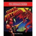 The Ultimate Guide To Super Metroid - Paperback