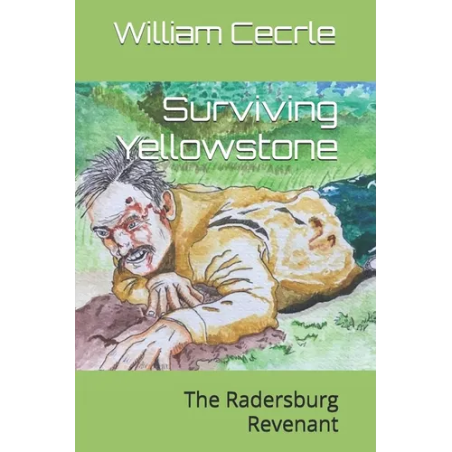 Surviving Yellowstone: The Radersburg Revenant
