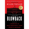 Blowback: A Warning to Save Democracy from Trump's Revenge - Paperback