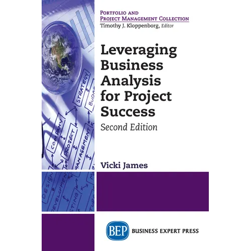 Leveraging Business Analysis for Project Success - Paperback