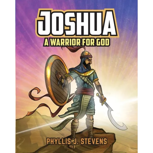 Joshua: A Warrior for God - Paperback