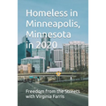 Homeless in Minneapolis, Minnesota in 2020 - Paperback