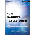 How Markets Really Work: Quantitative Guide to Stock Market Behavior - Hardcover
