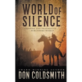 World of Silence: An Authentic Western Novel - Paperback