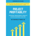 Project Profitability: Ensuring Improvement Projects Achieve Maximum Cash ROI - Paperback