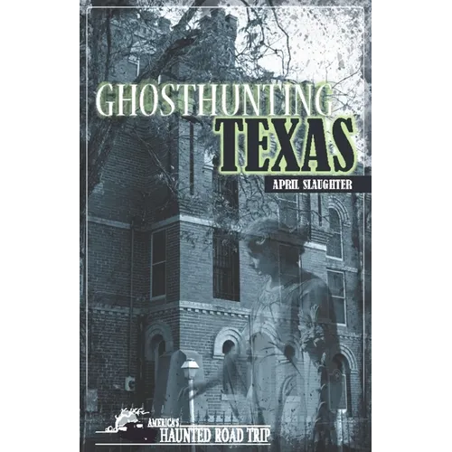 Ghosthunting Texas - Paperback