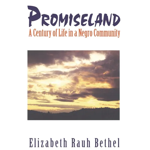 Promiseland: A Century of Life in a Negro Community