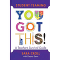 Student Teaming: You Got This!: A Teacher's Survival Guide - Spiral