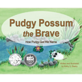 Pudgy Possum the Brave - Hardcover