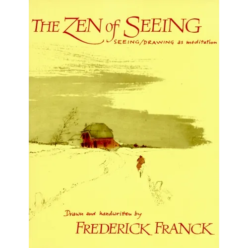 Zen of Seeing: Seeing/Drawing as Meditation - Paperback