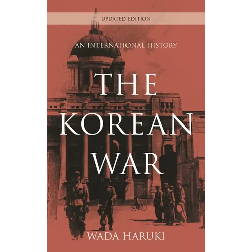 The Korean War: An International History