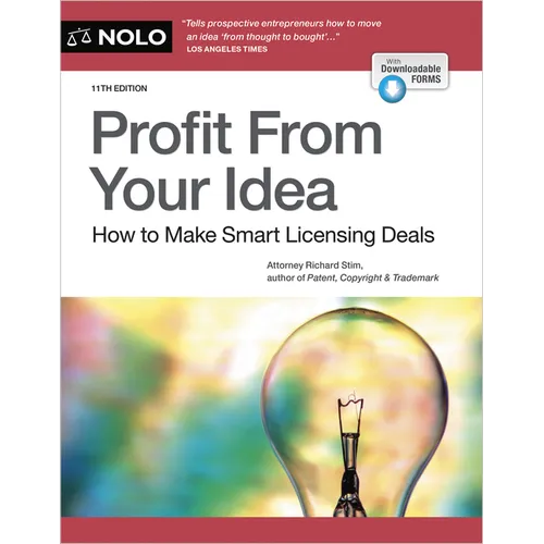 Profit from Your Idea: How to Make Smart Licensing Deals - Paperback