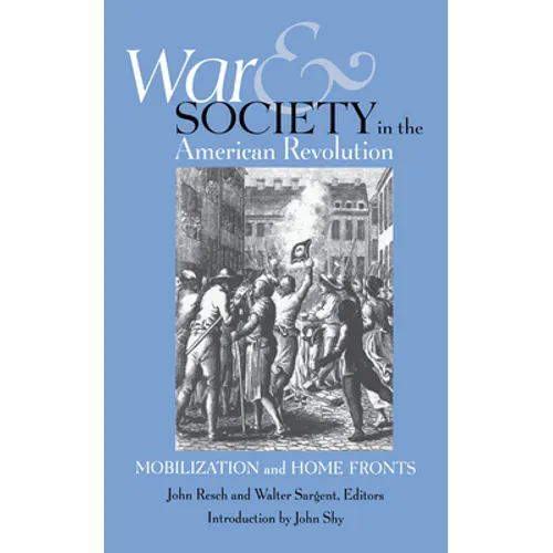 War and Society in the American Revolution