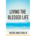 Living the Blessed Life - Paperback