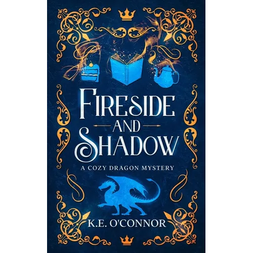 Fireside and Shadow: a cozy dragon mystery - Paperback