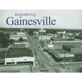 Remembering Gainesville - Paperback