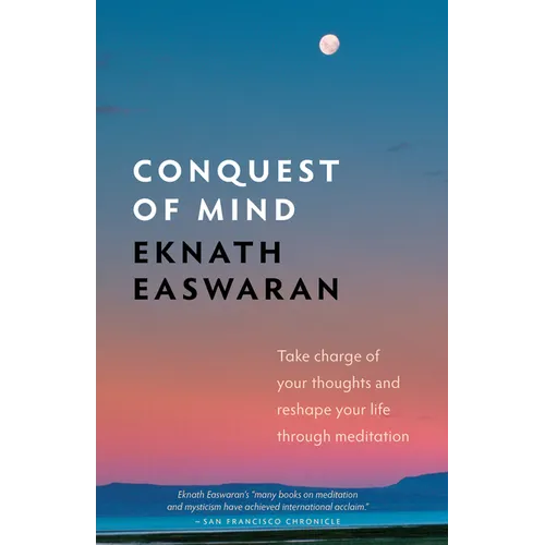 Conquest of Mind: Take Charge of Your Thoughts & Reshape Your Life Through Meditation - Paperback