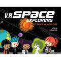 V.R. Space Explorers: Titan's Black Cat - Paperback