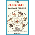 The Cherokees Past and Present - Paperback