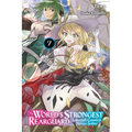 The World's Strongest Rearguard: Labyrinth Country's Novice Seeker, Vol. 7 (Light Novel): Volume 7 - Paperback