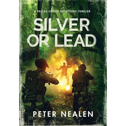 Silver or Lead: A Pallas Group Solutions Thriller - Hardcover