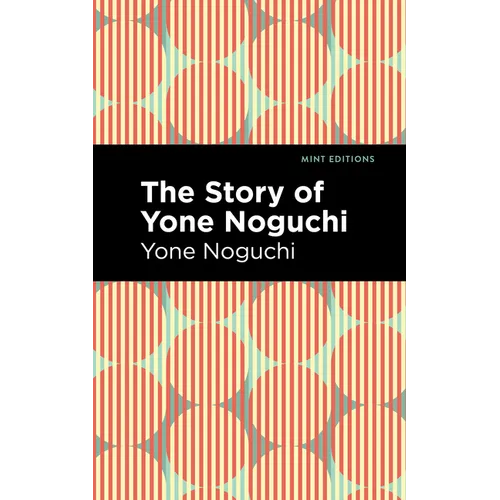 The Story of Yone Noguchi - Paperback