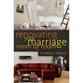 Renovating Your Marriage Room by Room - Paperback