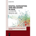 Digital Humanities and Religions in Asia: An Introduction - Paperback