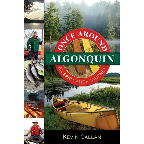 Once Around Algonquin: An Epic Canoe Journey - Paperback