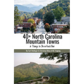 40+ North Carolina Mountain Towns - Paperback